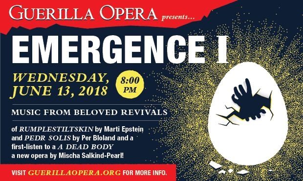 Guerilla Opera Presents EMERGENCE I