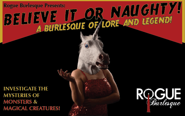 Believe It or Naughty: A Burlesque of Lore and Legend