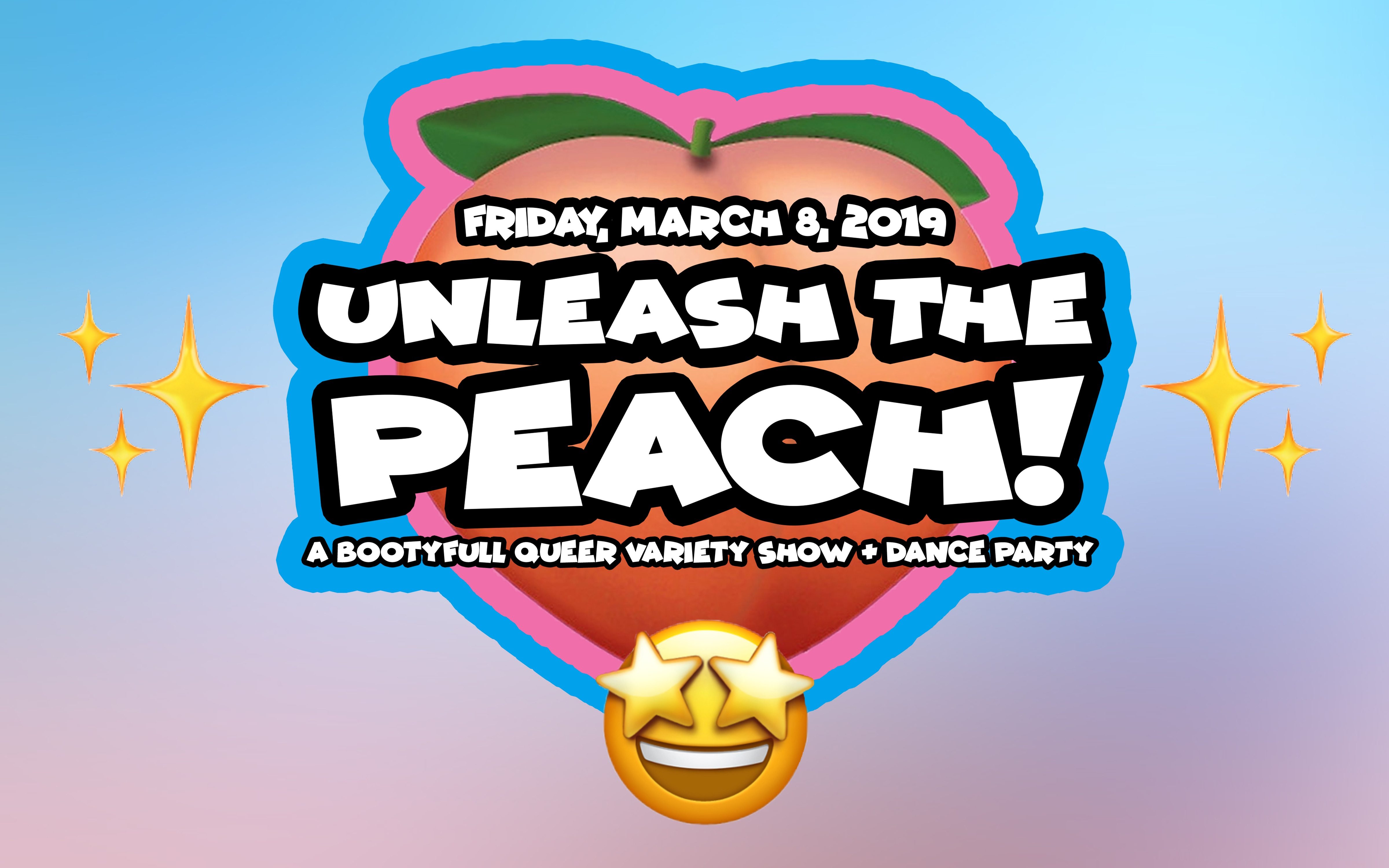 Unleash The Peach: A Queer Variety Show & Dance Party