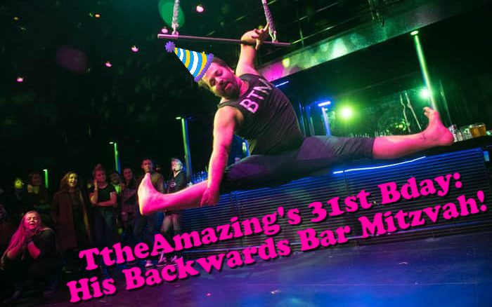 TtheAmazing's 31st Birthday: His Backwards Bar Mitzvah
