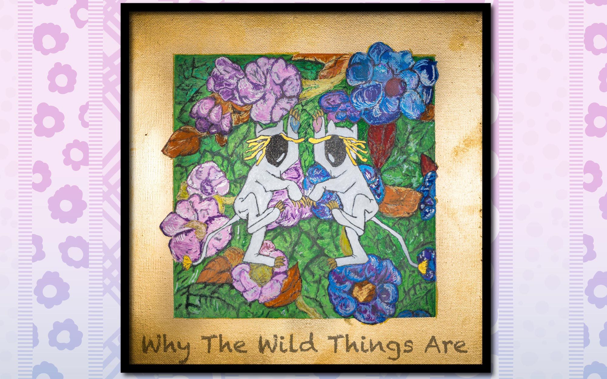 Why the Wild Things Are