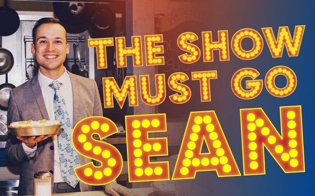 The Show Must Go Sean