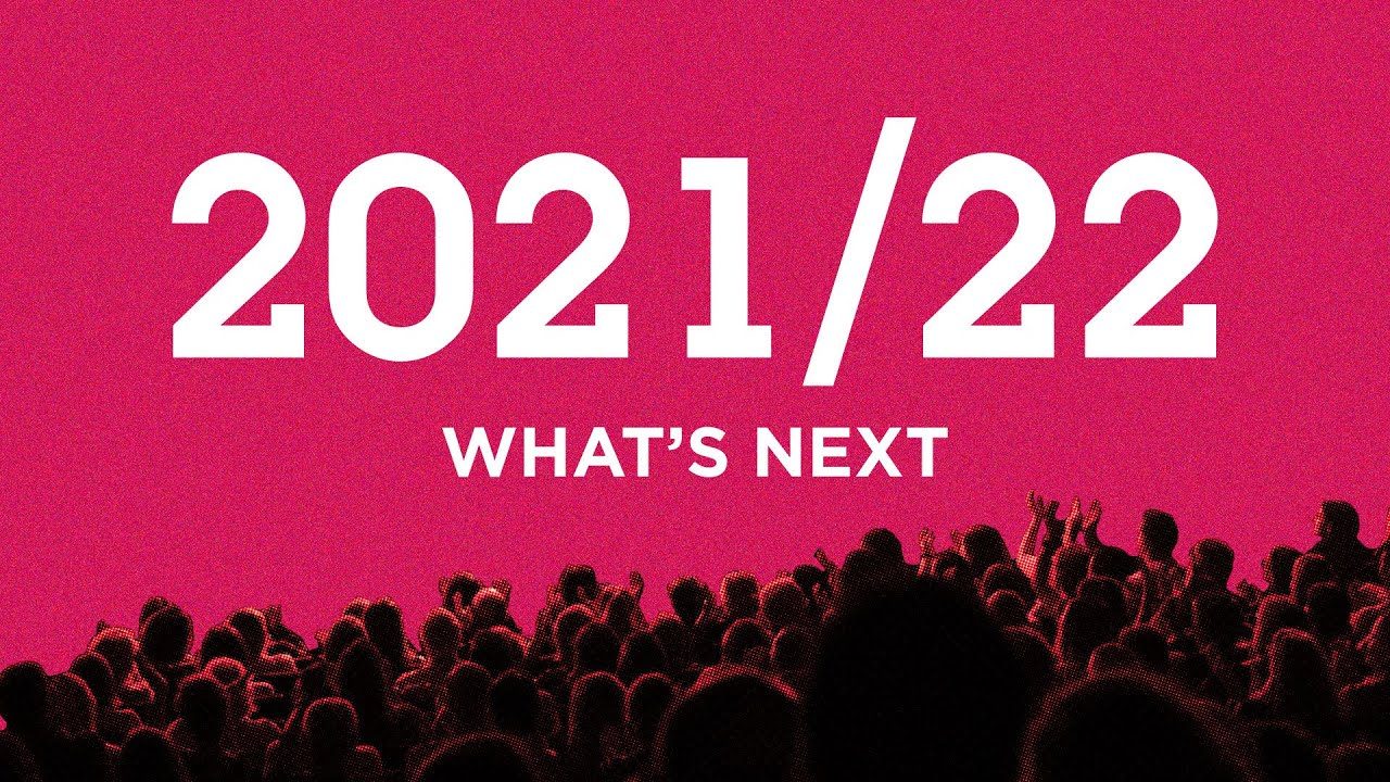2021/22 What’s Next