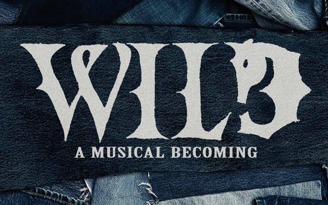 WILD: A Musical Becoming
