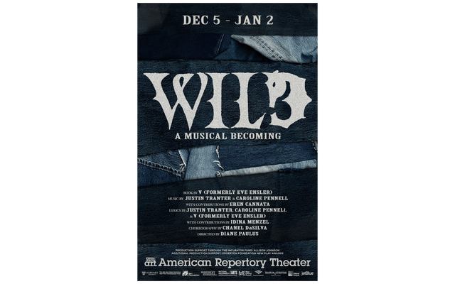 The poster for WILD: A Musical Becoming, running December 5 - January 2