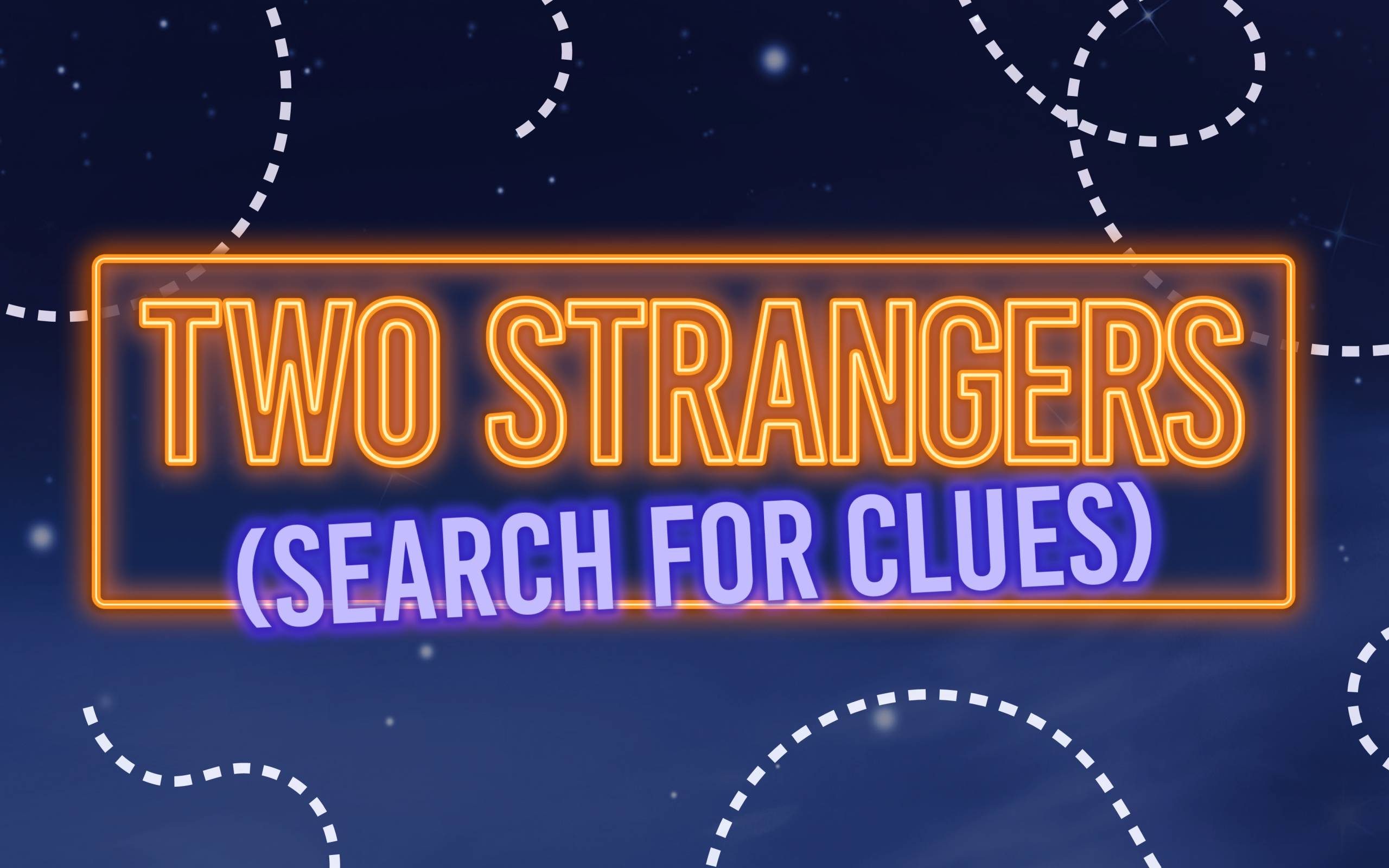 Two Strangers (Search for Clues)